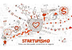 Startupismo es una guía de conceptos, términos y consejos sobre cómo crear una empresa en esta era. Foto: Startupismo